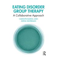 Eating Disorder Group Therapy,9781003430964 Eating Disorder Group Therapy,9781003430964