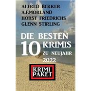 Die besten 10 Krimis zu Neujahr 2022: Krimi Paket,9783753200965 Die besten 10 Krimis zu Neujahr 2022: Krimi Paket,9783753200965
