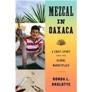 Mezcal in Oaxaca,9781477330968 Mezcal in Oaxaca,9781477330968