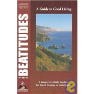 The Beatitudes: A Guide to Good Living : Matthew 5: 1-12,9781581340969 The Beatitudes: A Guide to Good Living : Matthew 5: 1-12,9781581340969