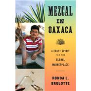 Mezcal in Oaxaca,9781477330975 Mezcal in Oaxaca,9781477330975