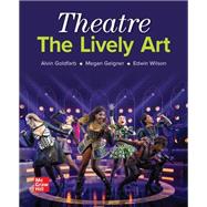 Loose Leaf for Theatre: The Lively Art: 2024 Release,9781266900976 Loose Leaf for Theatre: The Lively Art: 2024 Release,9781266900976