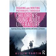 Reading and Writing Pathways through Children’s and Young Adult Literature,9780367821005 Reading and Writing Pathways through Children’s and Young Adult Literature,9780367821005