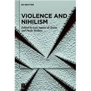 Violence and Nihilism,9783111521008 Violence and Nihilism,9783111521008