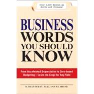 Business Words You Should Know : From accelerated Depreciation to Zero-based Budgeting - Learn the Lingo for Any Field,9781440501012 Business Words You Should Know : From accelerated Depreciation to Zero-based Budgeting - Learn the Lingo for Any Field,9781440501012
