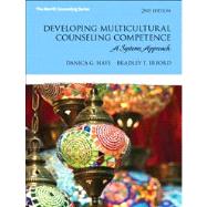 Developing Multicultural Counseling Competence A Systems Approach,9780132851022 Developing Multicultural Counseling Competence A Systems Approach,9780132851022
