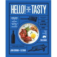 Hello! My Name Is Tasty Global Diner Favorites from Portland's Tasty Restaurants,9781632171023 Hello! My Name Is Tasty Global Diner Favorites from Portland's Tasty Restaurants,9781632171023