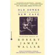 Old Songs in a New Cafe Selected Essays,9780446671026 Old Songs in a New Cafe Selected Essays,9780446671026