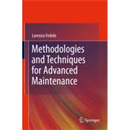 Methodologies and Techniques for Advanced Maintenance,9780857291028 Methodologies and Techniques for Advanced Maintenance,9780857291028