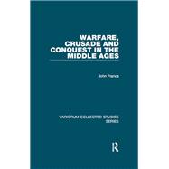 Warfare, Crusade and Conquest in the Middle Ages,9781003421030 Warfare, Crusade and Conquest in the Middle Ages,9781003421030