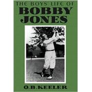The Boys' Life of Bobby Jones,9781585361038 The Boys' Life of Bobby Jones,9781585361038