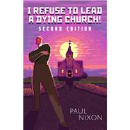 I Refuse to Lead a Dying Church,9780829801040 I Refuse to Lead a Dying Church,9780829801040
