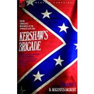 Kershaw's Brigade - Volume 1 - South Car,9781846771040 Kershaw's Brigade - Volume 1 - South Car,9781846771040