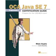 OCA Java SE 7 Programmer I Certification Guide,9781617291043 OCA Java SE 7 Programmer I Certification Guide,9781617291043