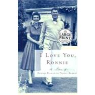 I Love You, Ronnie : The Letters of Ronald Reagan to Nancy Reagan,9780375431050 I Love You, Ronnie : The Letters of Ronald Reagan to Nancy Reagan,9780375431050
