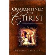 Quarantined for Christ,9781597811057 Quarantined for Christ,9781597811057