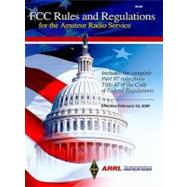 FCC Rules and Regulations for the Amateur Radio Service: Includes the Complete Part 97 rules from Title 47 of the Code of Federal Regulations,9780872591066 FCC Rules and Regulations for the Amateur Radio Service: Includes the Complete Part 97 rules from Title 47 of the Code of Federal Regulations,9780872591066