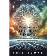 The Attributes of a Virtuous Mindset,9798823091077 The Attributes of a Virtuous Mindset,9798823091077