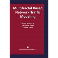 Multifractal Based Network Traffic Modeling,9781461351078 Multifractal Based Network Traffic Modeling,9781461351078
