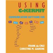 Using C-Kermit: Communication Software for Unix, Vms, Os/2, Aos/Vs, Os-9, Amiga, Atari st,9781555581084 Using C-Kermit: Communication Software for Unix, Vms, Os/2, Aos/Vs, Os-9, Amiga, Atari st,9781555581084