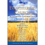The Evangelizing Church: A Lutheran Contribution,9780806651095 The Evangelizing Church: A Lutheran Contribution,9780806651095