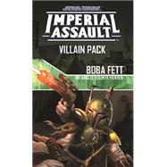 Star Wars Imperial Assault: Boba Fett Villain Pack,9781633441101 Star Wars Imperial Assault: Boba Fett Villain Pack,9781633441101