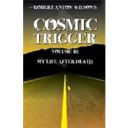 Cosmic Trigger: My Life After Death,9781561841103 Cosmic Trigger: My Life After Death,9781561841103