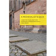 A Medievalist’s Gaze,9781800791107 A Medievalist’s Gaze,9781800791107