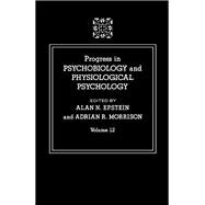Progress in Psychobiology and Physiological Psychology,9780125421126 Progress in Psychobiology and Physiological Psychology,9780125421126