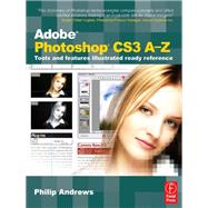 Adobe Photoshop CS3 A-Z: Tools and features illustrated ready reference,9781138401129 Adobe Photoshop CS3 A-Z: Tools and features illustrated ready reference,9781138401129
