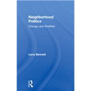 Neighborhood Politics: Chicago and Sheffield,9780815321132 Neighborhood Politics: Chicago and Sheffield,9780815321132