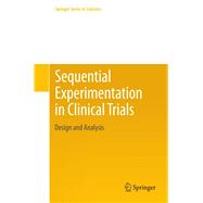 Sequential Experimentation in Clinical Trials,9781461461135 Sequential Experimentation in Clinical Trials,9781461461135