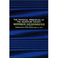 The Physical Principles of the Quantum Theory,9780486601137 The Physical Principles of the Quantum Theory,9780486601137