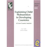 Explaining Child Malnutrition in Developing Countries : A Cross-Country Analysis,9780896291140 Explaining Child Malnutrition in Developing Countries : A Cross-Country Analysis,9780896291140