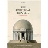The Universal Republic,9780198921141 The Universal Republic,9780198921141