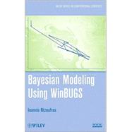 Bayesian Modeling Using Winbugs,9780470141144 Bayesian Modeling Using Winbugs,9780470141144