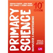 Primary Science: Knowledge and Understanding,9781529681154 Primary Science: Knowledge and Understanding,9781529681154