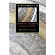 The Cambridge Companion to the Twentieth-century English Novel,9780521711159 The Cambridge Companion to the Twentieth-century English Novel,9780521711159