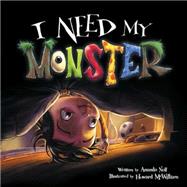 I Need My Monster,9781936261161 I Need My Monster,9781936261161