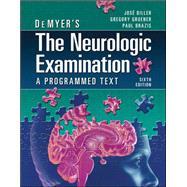 DeMyer's The Neurologic Examination: A Programmed Text, Sixth Edition,9780071701174 DeMyer's The Neurologic Examination: A Programmed Text, Sixth Edition,9780071701174
