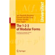 The 1-2-3 of Modular Forms,9783540741176 The 1-2-3 of Modular Forms,9783540741176