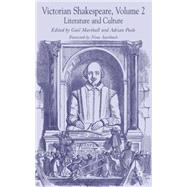 Victorian Shakespeare, Volume 2 Literature and Culture,9781403911179 Victorian Shakespeare, Volume 2 Literature and Culture,9781403911179