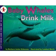 Baby Whales Drink Milk,9780064451192 Baby Whales Drink Milk,9780064451192