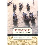 Venice, the Tourist Maze,9780520241206 Venice, the Tourist Maze,9780520241206