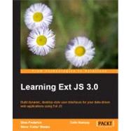 Learning Ext JS 3. 2 : Build dynamic, desktop-style user interfaces for your data-driven web applications using Ext JS,9781849511209 Learning Ext JS 3. 2 : Build dynamic, desktop-style user interfaces for your data-driven web applications using Ext JS,9781849511209