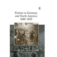 Pietism in Germany and North America 1680–1820,9781351911214 Pietism in Germany and North America 1680–1820,9781351911214