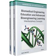 Handbook of Research on Biomedical Engineering Education and Advanced Bioengineering Learning: Interdisciplinary Concepts,9781466601222 Handbook of Research on Biomedical Engineering Education and Advanced Bioengineering Learning: Interdisciplinary Concepts,9781466601222