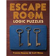 Escape Room Logic Puzzles,9781454941231 Escape Room Logic Puzzles,9781454941231