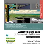 Autodesk Maya 2022: A Comprehensive Guide, 13th Edition,9781640571235 Autodesk Maya 2022: A Comprehensive Guide, 13th Edition,9781640571235