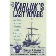 The Karluk's Last Voyage: An Epic of Death and Survival in the Arctic, 1913-1916,9780815411246 The Karluk's Last Voyage: An Epic of Death and Survival in the Arctic, 1913-1916,9780815411246